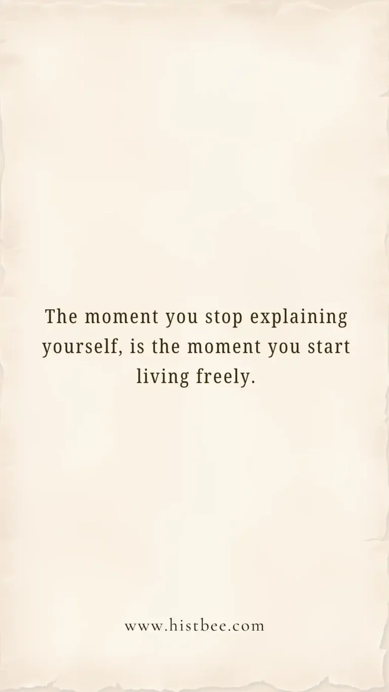 The Moment You Stop Explaining Yourself Is the Moment You Start Living Freely